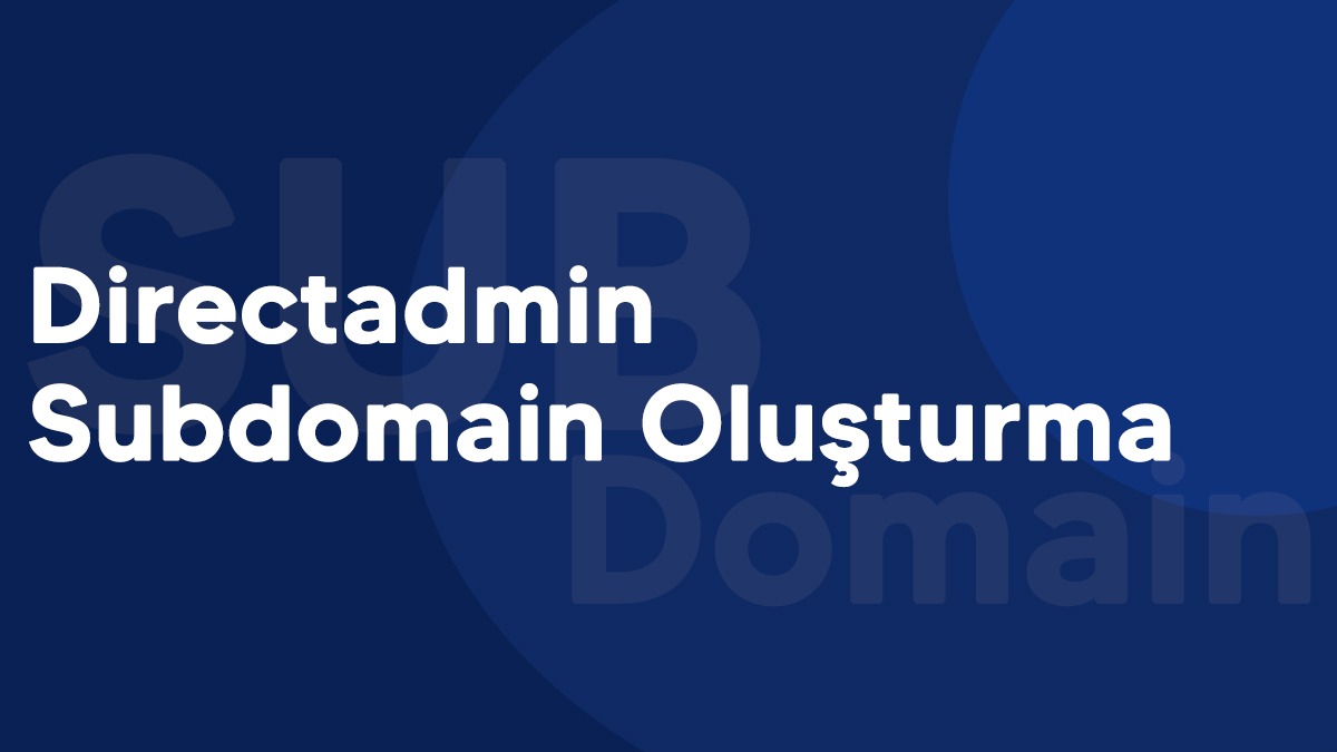 Directadmin Subdomain Oluşturma